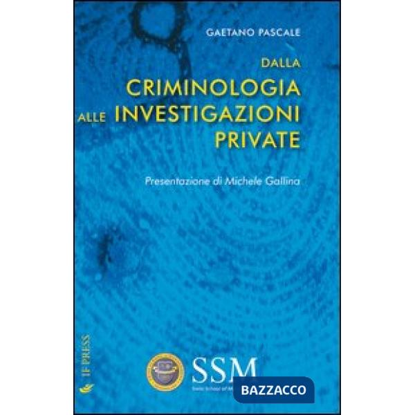 Dalla criminologia alle investigazioni private
