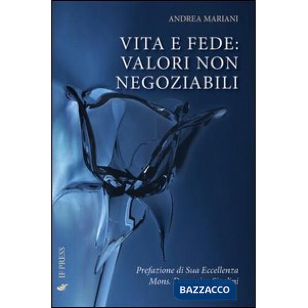 Vita e fede. Valori non negoziabili
