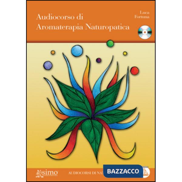 Audiocorso di aromaterapia naturopatica