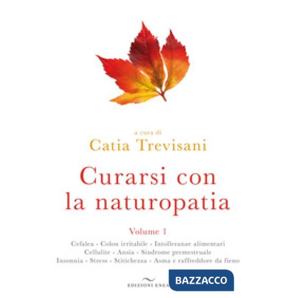 Curarsi con la naturopatia. Vol. 1