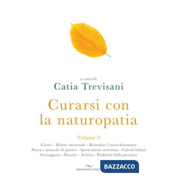 Curarsi con la naturopatia. Vol. 3