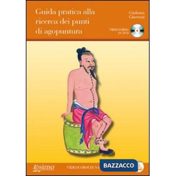 Guida pratica alla ricerca dei punti di agopuntura. Con DVD