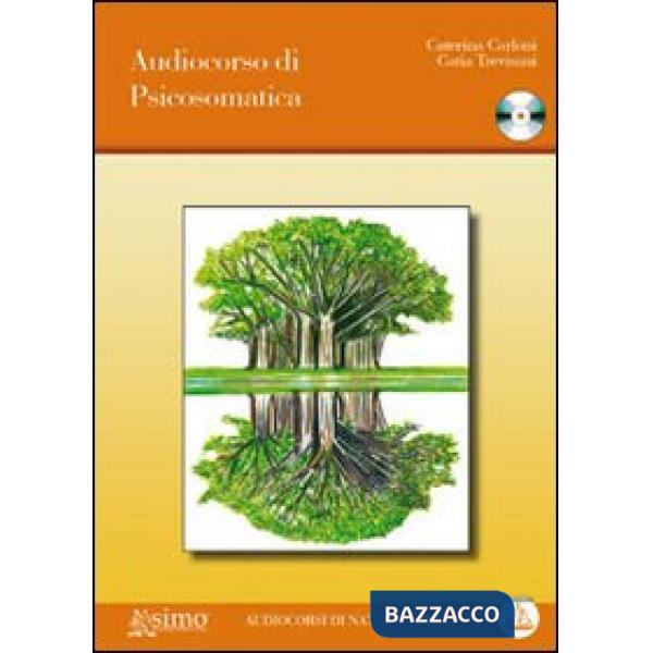 Audiocorso di psicosomatica. Con CD Audio