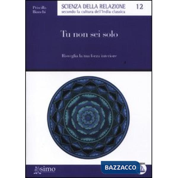 Tu non sei solo. Risveglia la tua forza interiore