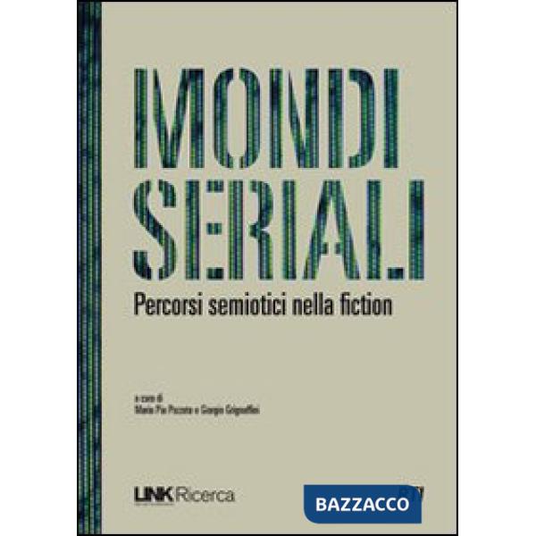 Mondi seriali. Percorsi semiotici nella fiction