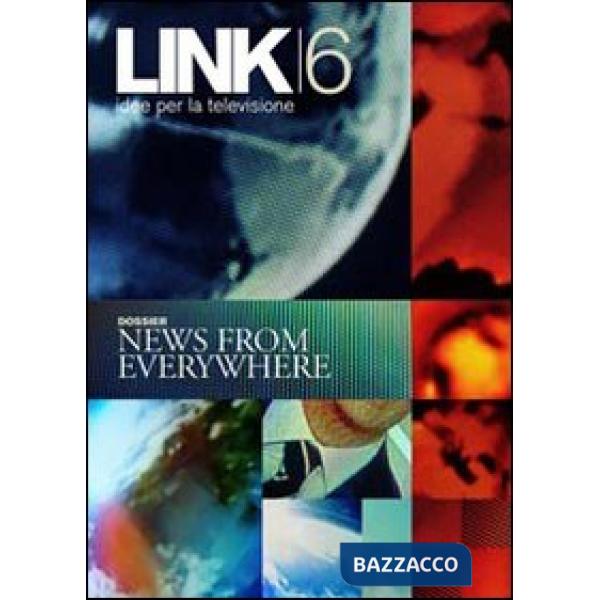 Link. Idee per la televisione n. 6/07. News from Everywhere