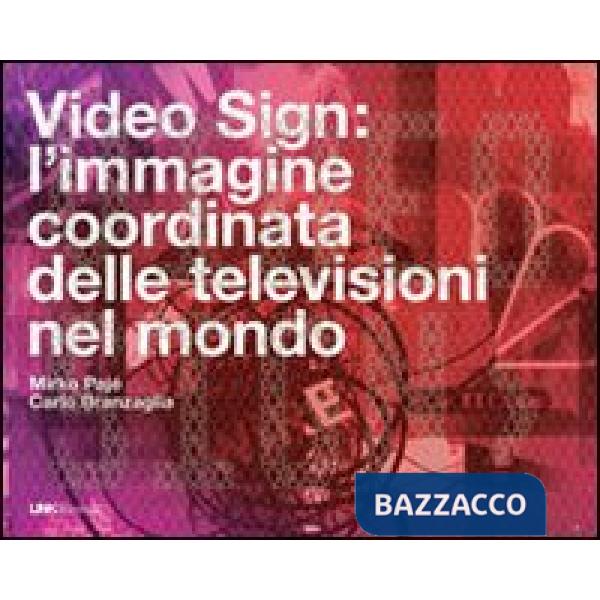 Video sign: l'immagine coordinata delle televisioni nel mondo
