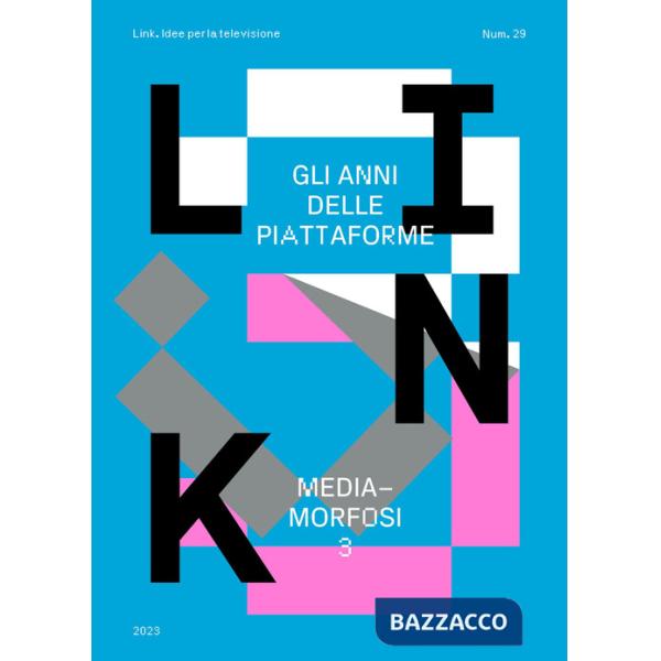 Mediamorfosi. Gli anni delle piattaforme. Vol. 3