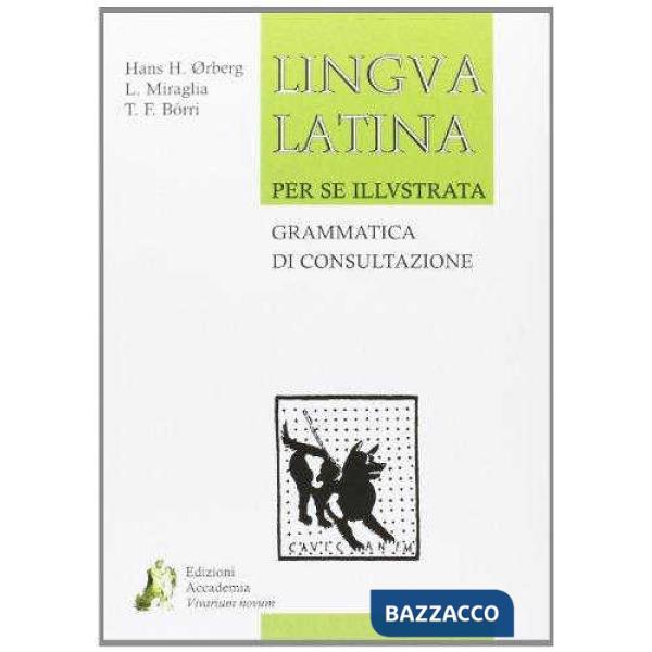 LINGUA LATINA PER SE ILLVSTRATA GRAMMATICA DI CONSULTAZIONE