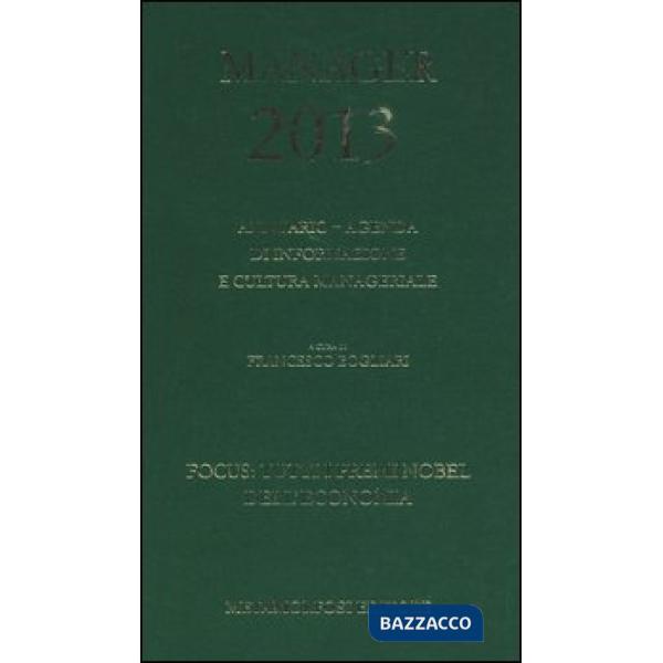 Agenda del manager 2013. Annuario di informazione e cultura manageriale