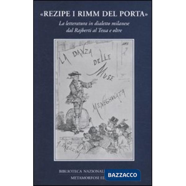 «Rezipe i rimm del Porta». La letteratura in dialetto milanese dal Rajberti al Tessa e oltre