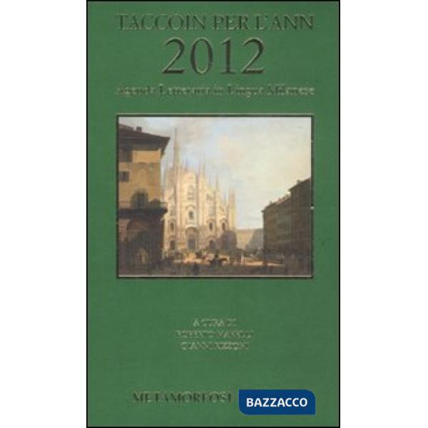 Taccoin per l'ann 2012. Agenda letteraria in lingua milanese