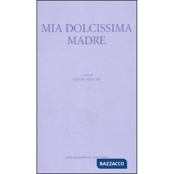 Mia dolcissima madre