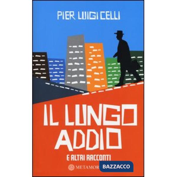 Lungo addio e altri racconti (Il)