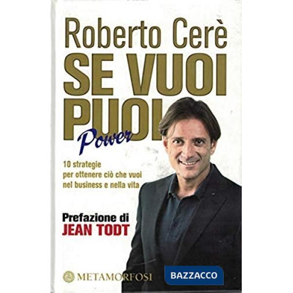 Se vuoi puoi. Power. 10 strategie per ottenere ciò che vuoi nel business e nella