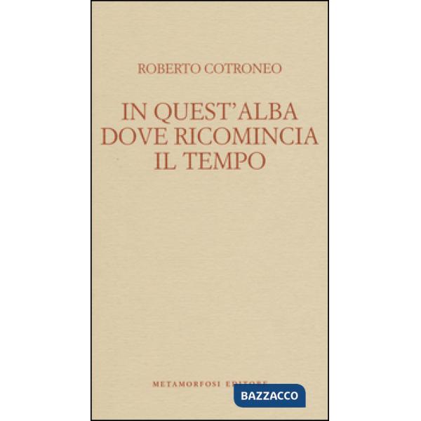 In quest'alba dove ricomincia il tempo