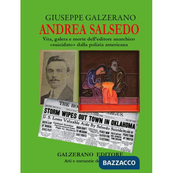 Andrea Salsedo. Vita, galera e morte dell'editore anarchico «suicidato» dalla polizia americana