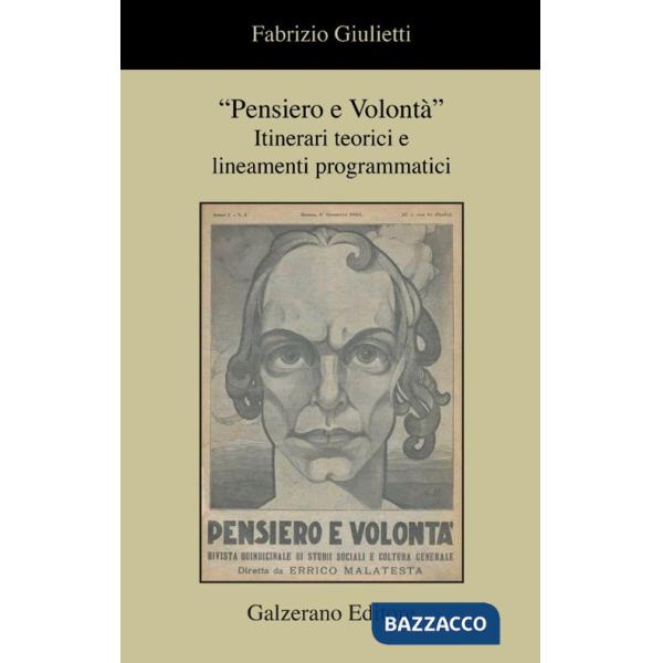 «Pensiero e volontà». Itinerari teorici e lineamenti programmatici