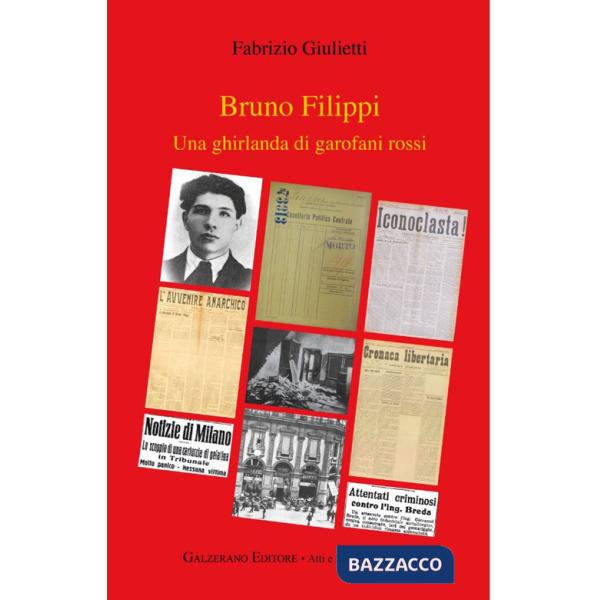 Bruno Filippi. Una ghirlanda di garofani rossi. Ediz. illustrata