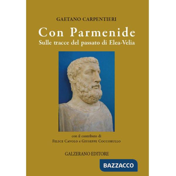 Con Parmenide. Sulle tracce del passato di Elea-Velia