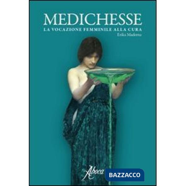 Medichesse. La vocazione femminile alla cura