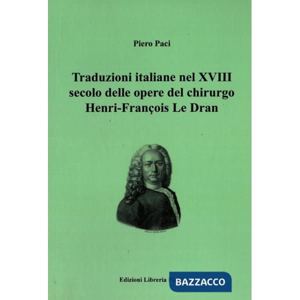 Traduzioni italiane nel XVIII secolo delle opere del chirurgo Henry-François Le Dran