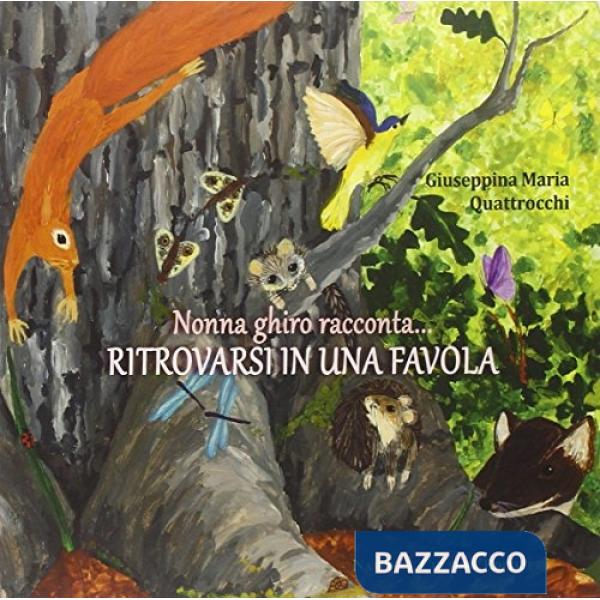 Nonna ghiro racconta.... Ritrovarsi in una favola