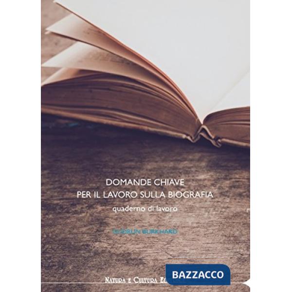 Domande chiave per il lavoro sulla biografia. Quaderno di lavoro