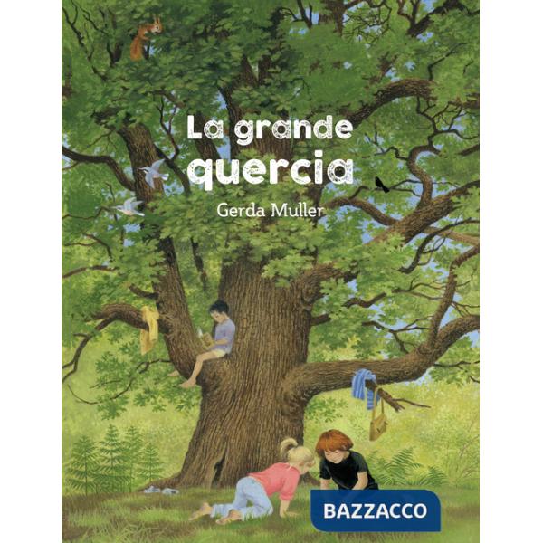 Grande quercia. Ediz. illustrata (La)