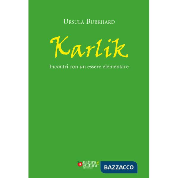 Karlik. Incontri con un essere elementare