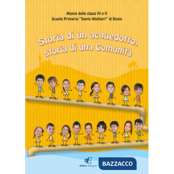 Storia di un acquedotto, storia di una Comunità