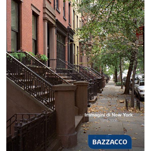 Immagini di New York 1994-2006. Ediz. illustrata