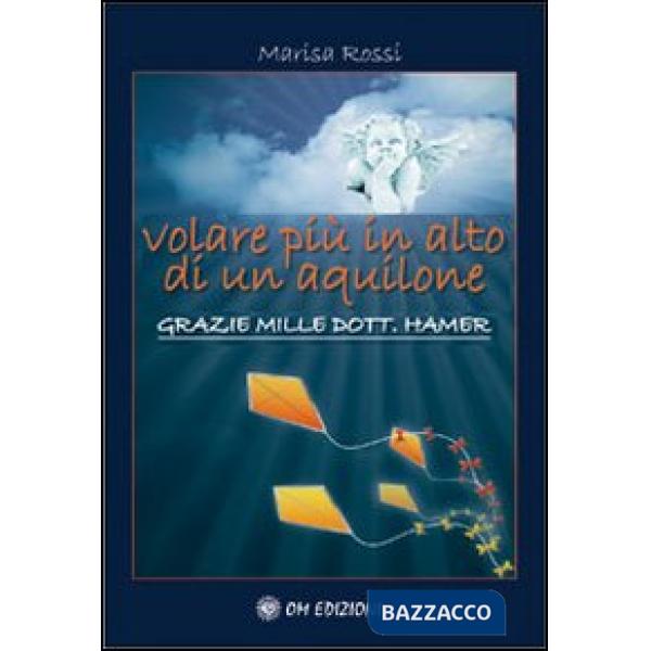 Volare più in alto di un aquilone. Grazie mille dott. Hamer