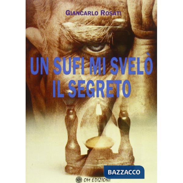 Sufi mi svelò il segreto (Un)