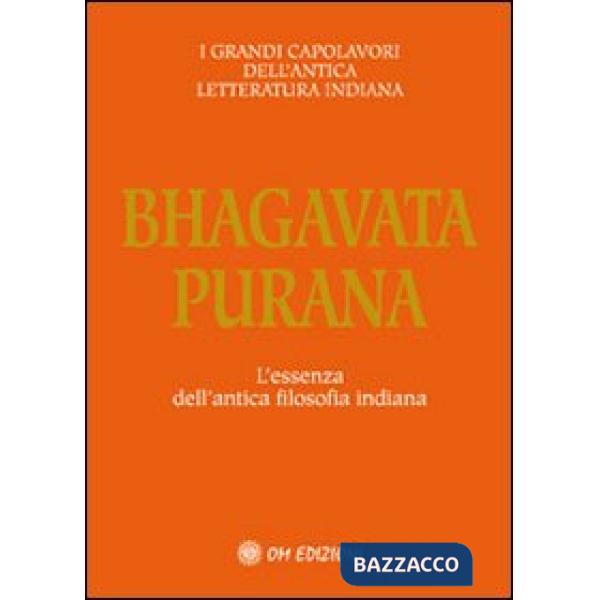 Bhagavata purana. L'essenza dell'antica filosofia indiana
