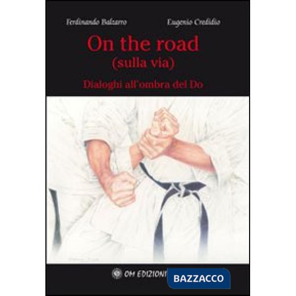 On the road... sulla via... dialoghi all'ombra del do