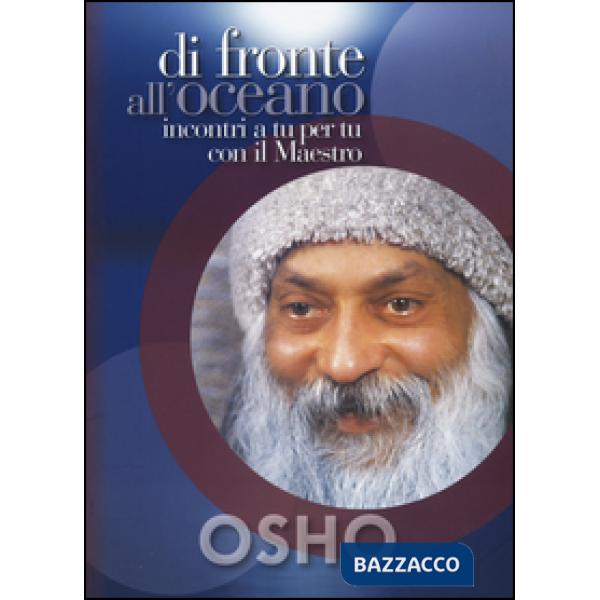 Di fronte all'oceano. Incontri a tu per tu con il maestro