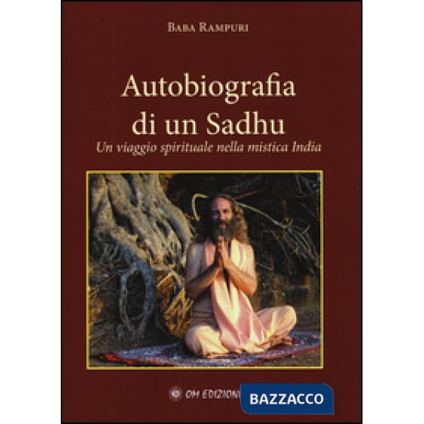 Autobiografia di un Sadhu. Un viagio spirituale nella mistica India