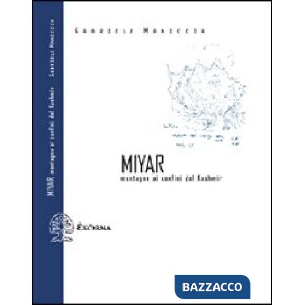 Miyar. Montagne ai confini del Kashmir