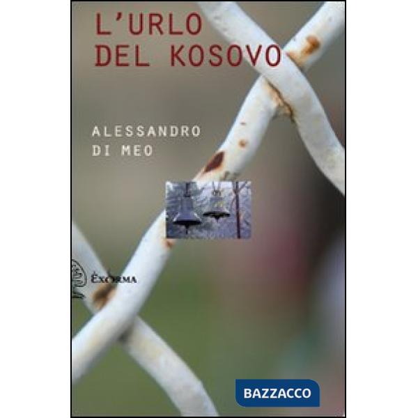 Urlo del Kosovo. Con DVD (L')