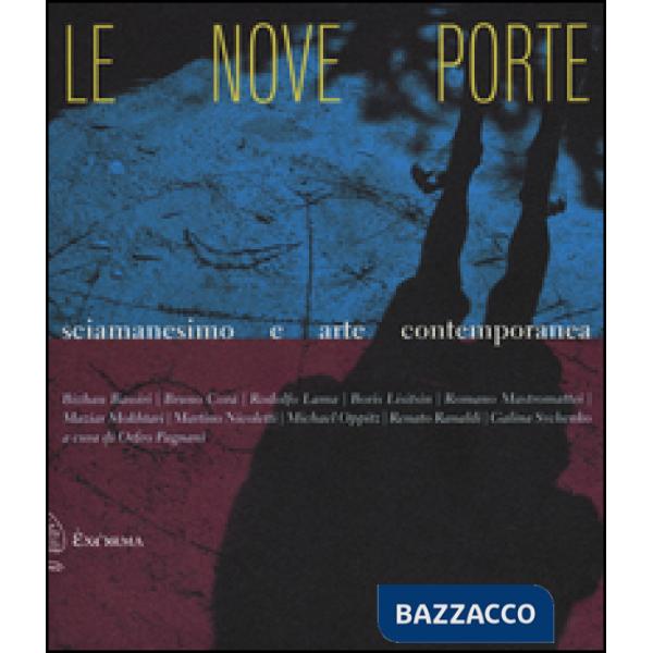 Nove porte. Sciamanesimo e arte contemporanea (Le)