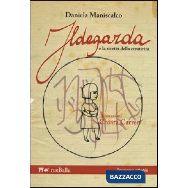 Ildegarda e la ricetta della creatività