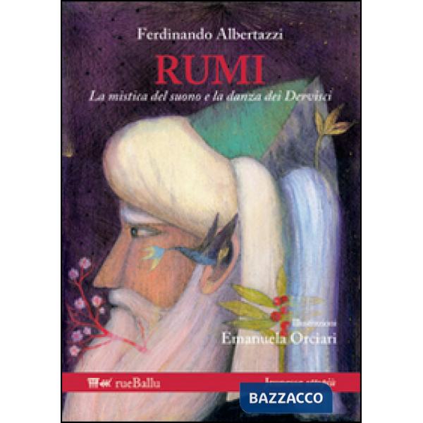 Rumi la mistica del suono e la danza dei dervisci