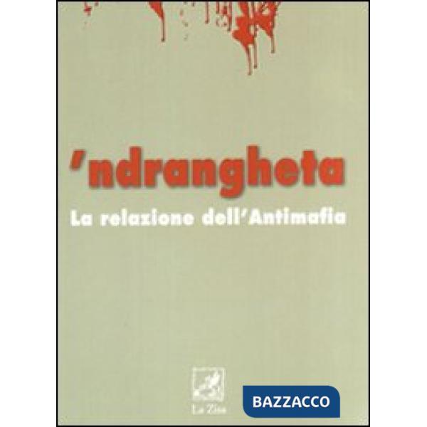 'Ndrangheta. La relazione dell'antimafia