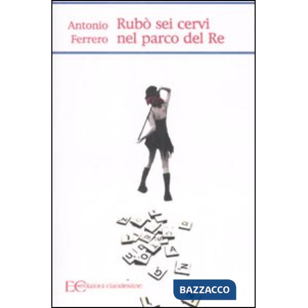 Rubò sei cervi nel parco del re