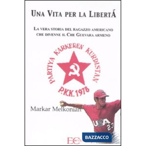 Vita per la libertà. La vera storia del ragazzo americano che divenne il Che Gue