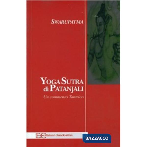 Yoga sutra di Patanjali. Un commento tantrico