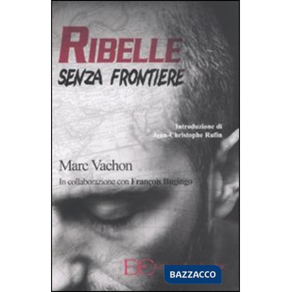 Ribelle senza frontiere