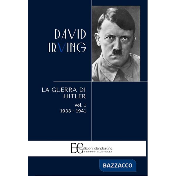 Guerra di Hitler (La). Vol. 1: 1933-1941