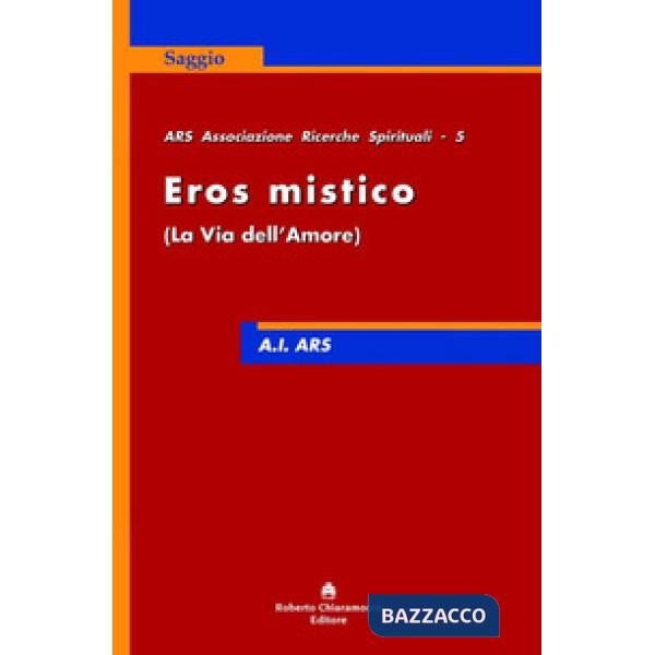 Eros mistico. La via dell'amore